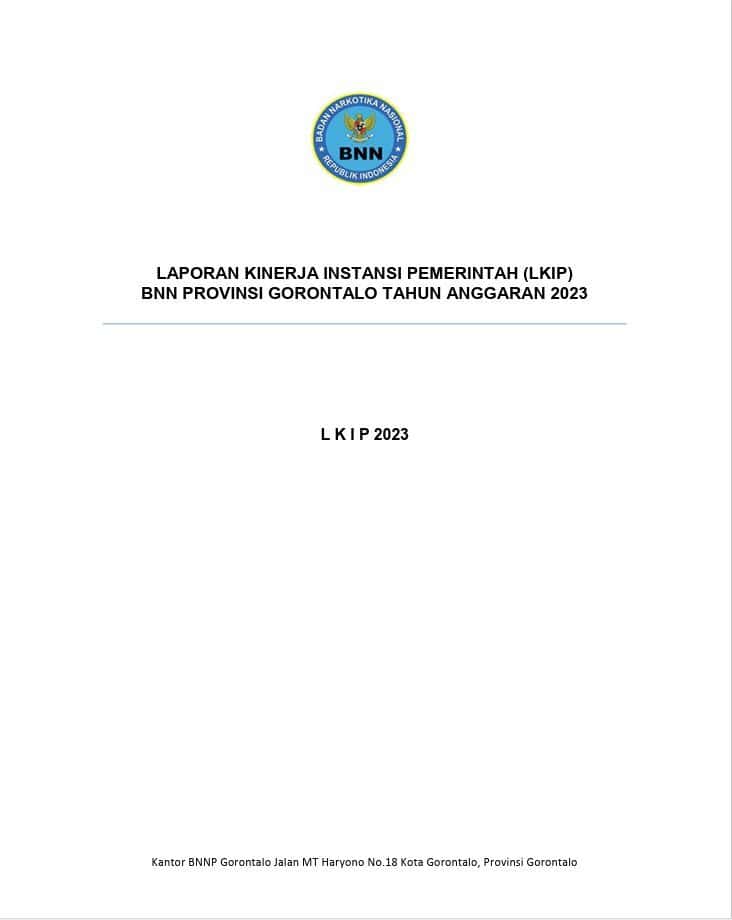 Laporan Kinerja Instansi Pemerintah (LKIP) Badan Narkotika Nasional Provinsi Gorontalo Tahun 2023 Laporan Kinerja Instansi Pemerintah (LKIP) Badan Narkotika Nasional Provinsi Gorontalo Tahun 2023